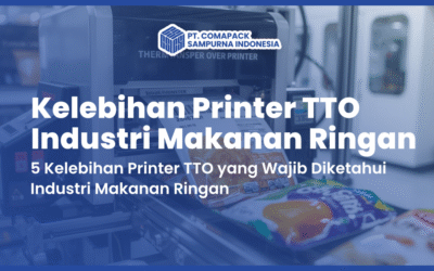 5 Kelebihan Printer TTO yang Wajib Diketahui Industri Makanan Ringan